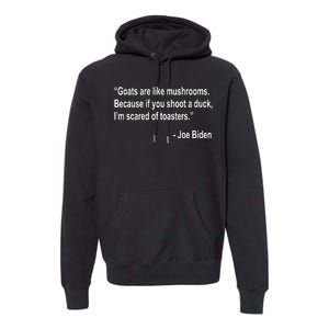 Joe Biden Funny Quote Premium Hoodie