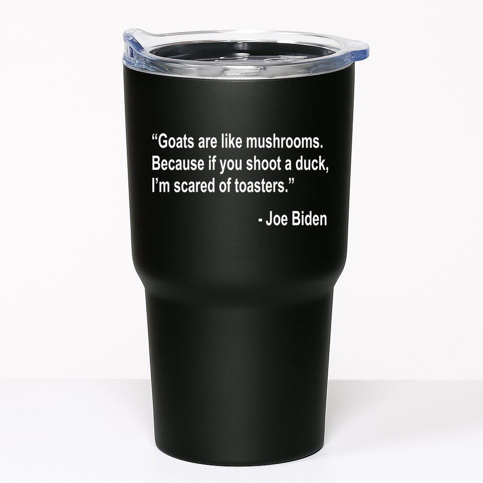 Joe Biden Funny Quote Tumbler