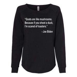 Joe Biden Funny Quote Womens California Wash Sweatshirt