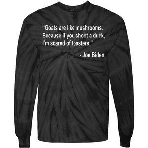 Joe Biden Funny Quote Tie-Dye Long Sleeve Shirt