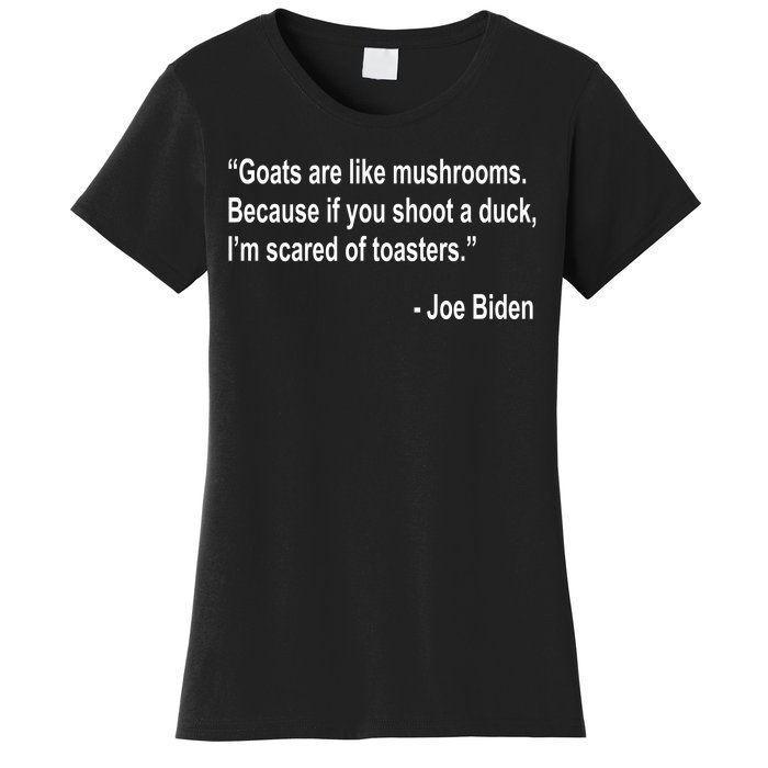 Joe Biden Funny Quote Women's T-Shirt