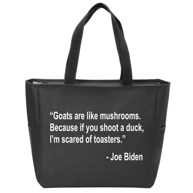 Joe Biden Funny Quote Zip Tote Bag