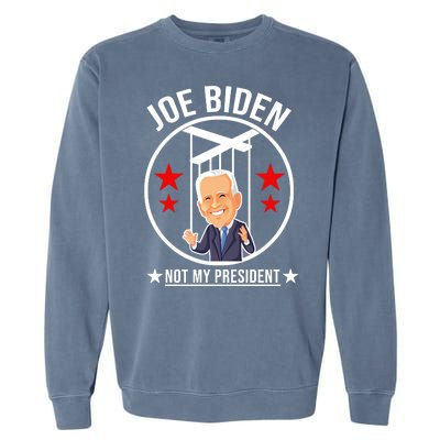 Joe Biden Not My President Puppet Funny Garment-Dyed Sweatshirt