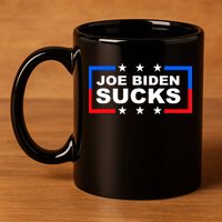 Joe Biden Sucks 11oz C Handle Ceramic Mug