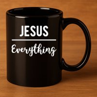 Jesus Over Everything Christian Faith 11oz C Handle Ceramic Mug