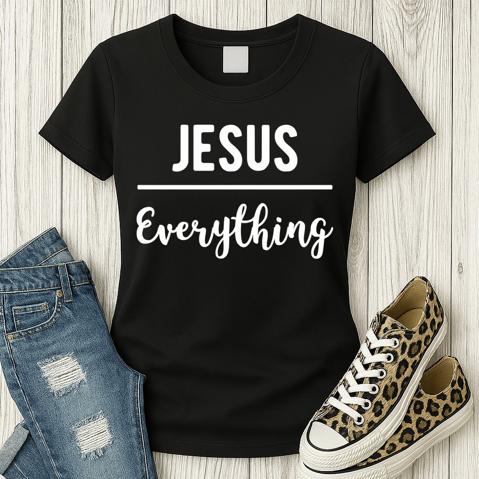 Jesus Over Everything Christian Faith Womens T-Shirt