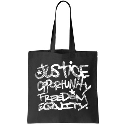 Justice Opportunity Equity Freedom Tote Bag