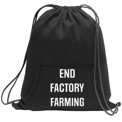 John Oberg End Factory Farming Sweatshirt Cinch Pack Bag