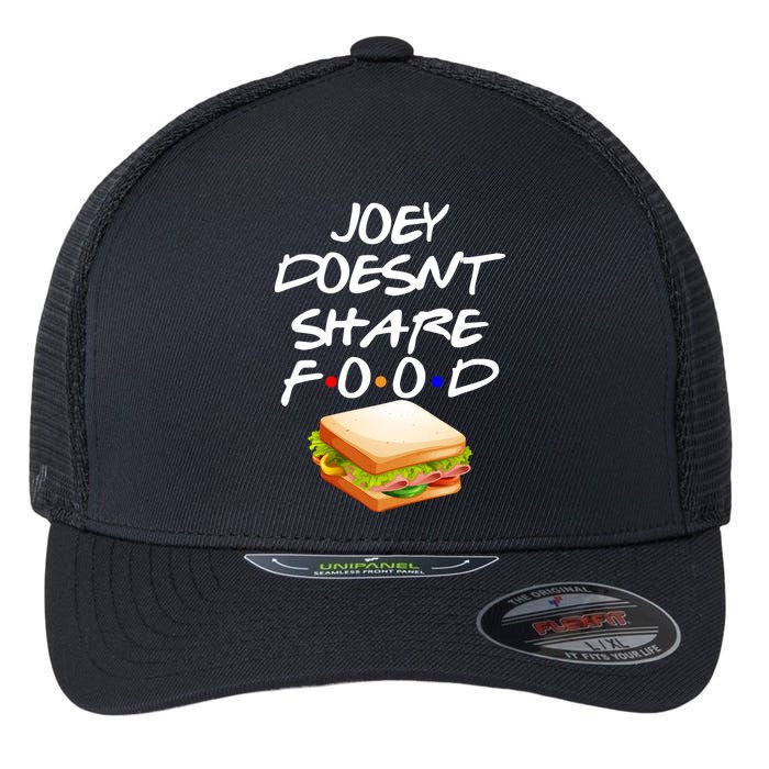 Joey Doesn't Share Food Flexfit Unipanel Trucker Cap