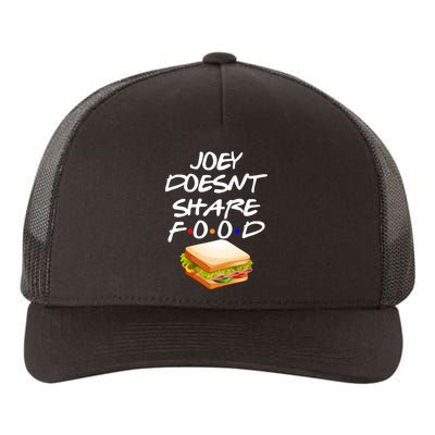 Joey Doesn't Share Food Yupoong Adult 5-Panel Trucker Hat