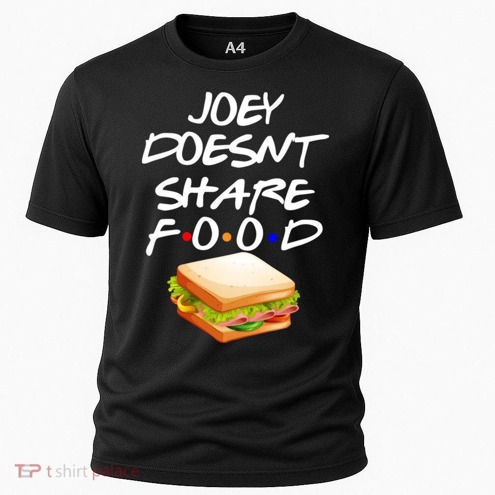 Joey Doesn't Share Food Performance Shirt