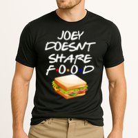 Joey Doesn't Share Food Performance Shirt