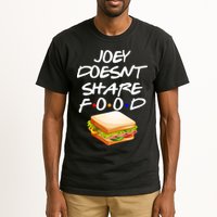Joey Doesn't Share Food Tall T-Shirt