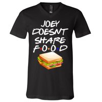 Joey Doesn't Share Food V-Neck T-Shirt