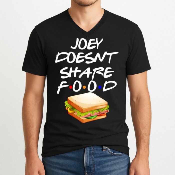 Joey Doesn't Share Food V-Neck T-Shirt