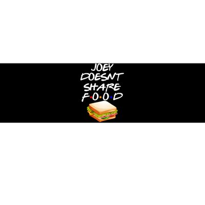 Joey Doesn't Share Food Bumper Sticker