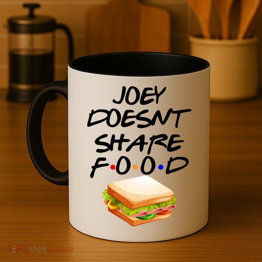 Joey Doesn't Share Food Mug