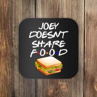 Joey Doesn't Share Food Coaster