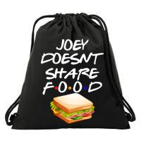 Joey Doesn't Share Food Drawstring Bag