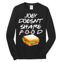 Joey Doesn't Share Food Tall Long Sleeve T-Shirt