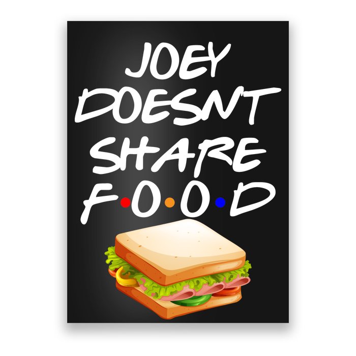 Joey Doesn't Share Food Poster