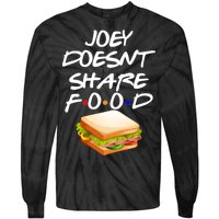 Joey Doesn't Share Food Tie-Dye Long Sleeve Shirt