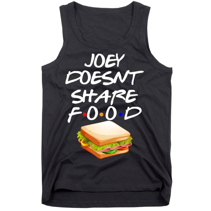 Joey Doesn't Share Food Tank Top