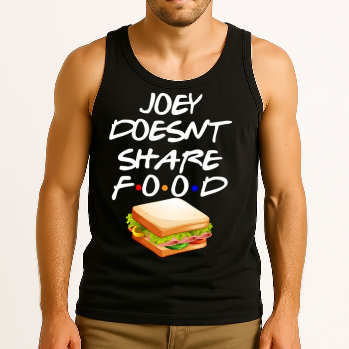 Joey Doesn't Share Food Tank Top