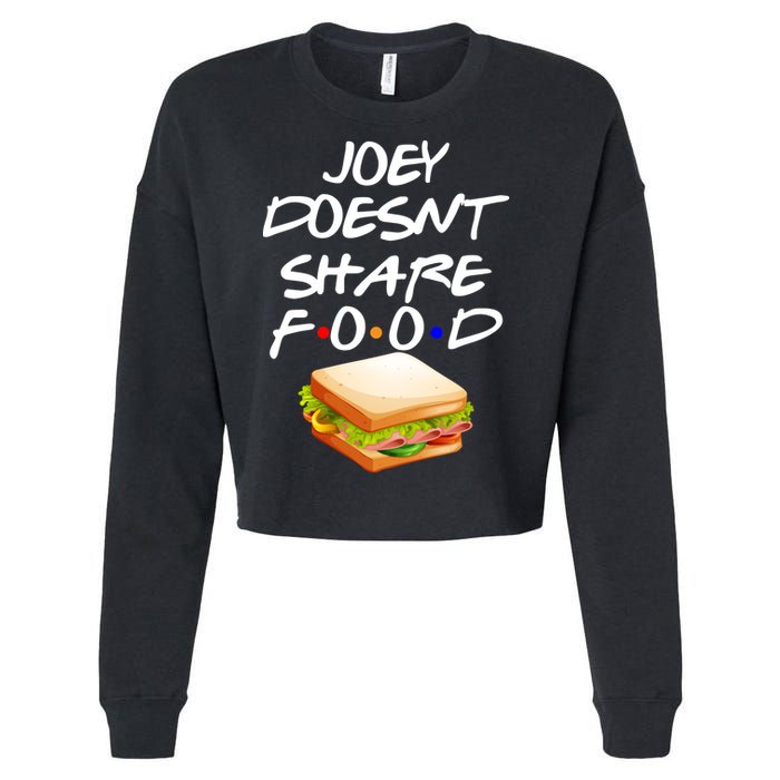 Joey Doesn't Share Food Cropped Pullover Crew