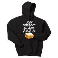 Joey Doesn't Share Food Kids Hoodie