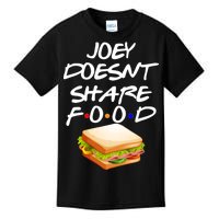 Joey Doesn't Share Food Kids T-Shirt