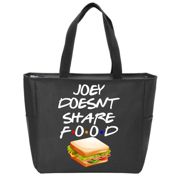 Joey Doesn't Share Food Zip Tote Bag