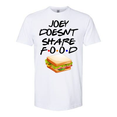 Joey Doesn't Share Food Softstyle® CVC T-Shirt