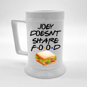 Joey Doesn't Share Food Beer Stein