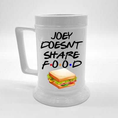 Joey Doesn't Share Food Beer Stein