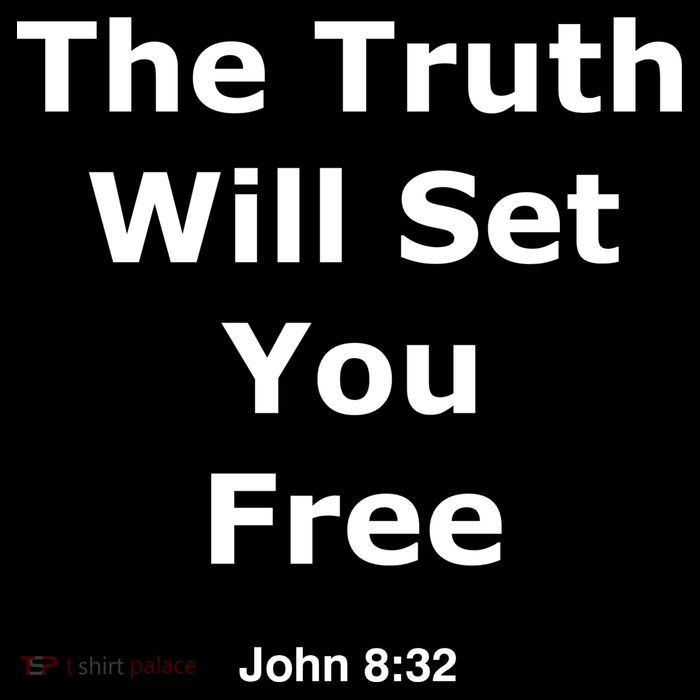 John 8:32 The Truth Will Set You Free T-Shirt