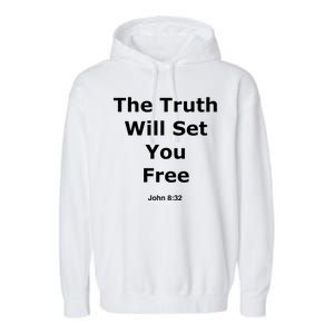 John 8:32 The Truth Will Set You Free Garment-Dyed Fleece Hoodie