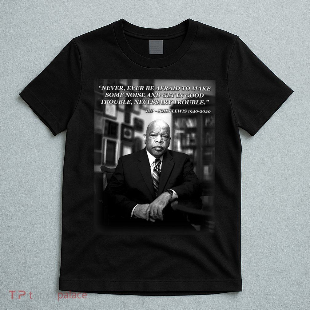 John Lewis Portrait Quote 1940-2020 Tribute T-Shirt