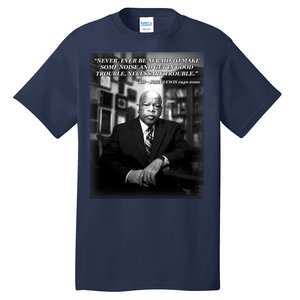 John Lewis Portrait Quote 1940-2020 Tribute Tall T-Shirt