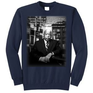 John Lewis Portrait Quote 1940-2020 Tribute Tall Sweatshirt