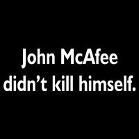 John McAfee Didn't Kill Himself Drawstring Bag