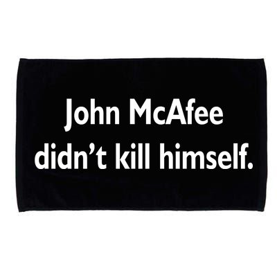 John McAfee Didn't Kill Himself Microfiber Hand Towel