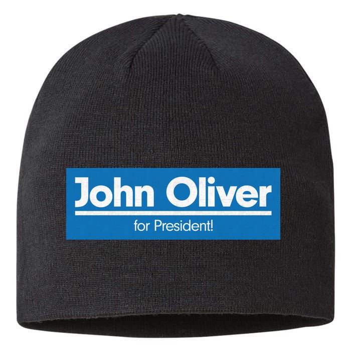 John Oliver For President Sustainable Beanie