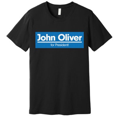 John Oliver For President Premium T-Shirt