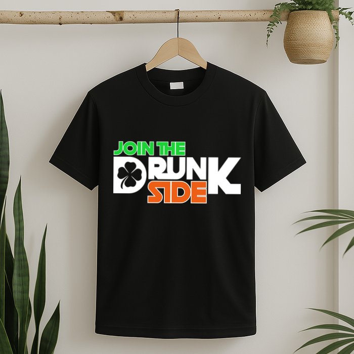 Join The Drunk Side St. Patrick's Day T-Shirt
