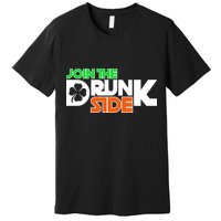 Join The Drunk Side St. Patrick's Day Premium T-Shirt
