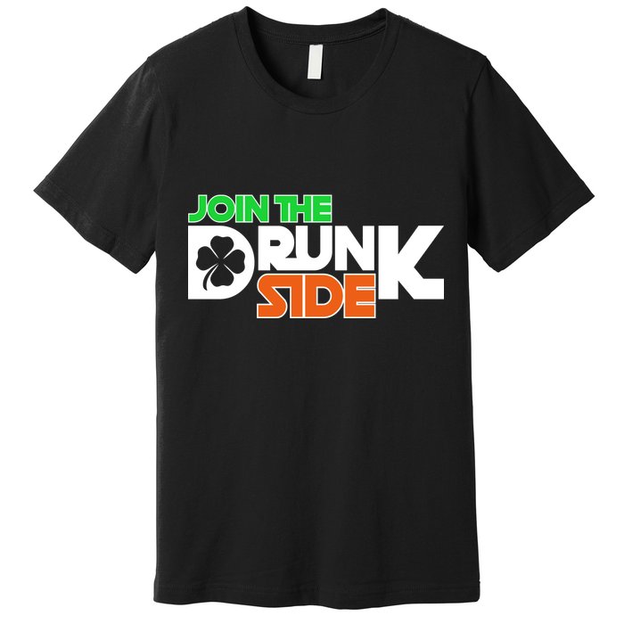 Join The Drunk Side St. Patrick's Day Premium T-Shirt
