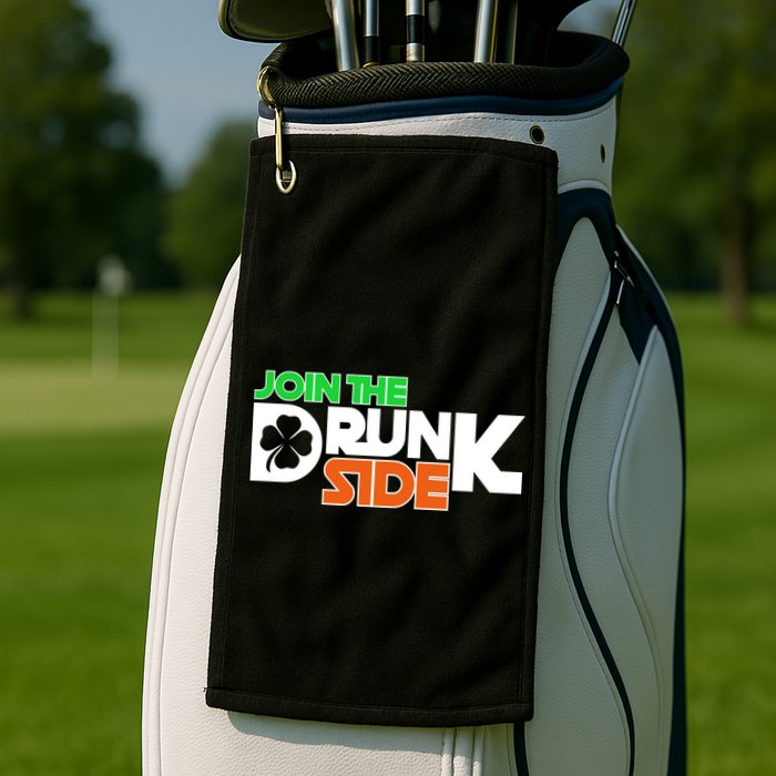 Join The Drunk Side St. Patrick's Day Golf Towel