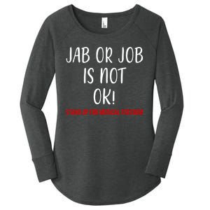 Jab Or Job Is Not Ok Stand Up For Medical Freedom Women's Perfect Tri Tunic Long Sleeve Shirt