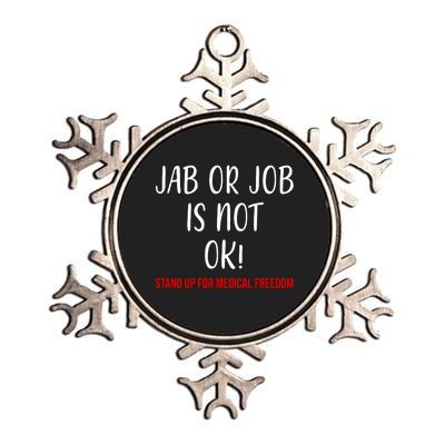 Jab Or Job Is Not Ok Stand Up For Medical Freedom Metallic Star Ornament